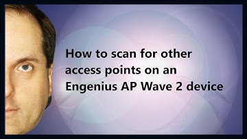 How to scan for other access points on an Engenius AP Wave 2 device