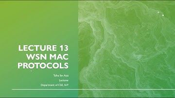 Lecture 13: WSN MAC Protocols