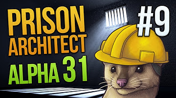 WHO DIED NOW? - Prison Architect Alpha 31 - Part 9 ★ Let