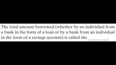 The total amount borrowed