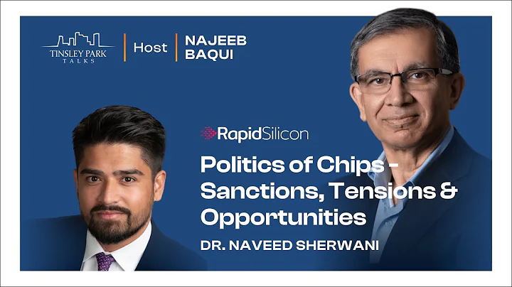 Naveed Sherwani - Politics of Chips : Sanctions, T...