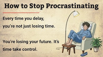 Stop Procrastinating Today! || Learn English Through Graded Reader ✅️