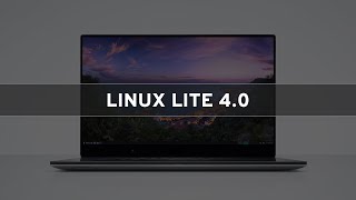 Linux Lite 4.0 - See What's New