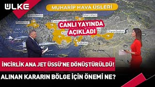 İncirlik Üssü'nün İsmi Ana Jet Üssü'ne Dönüştürüldü! Alınan Bu Kararını Bölge İçin Önemi Ne? #haber