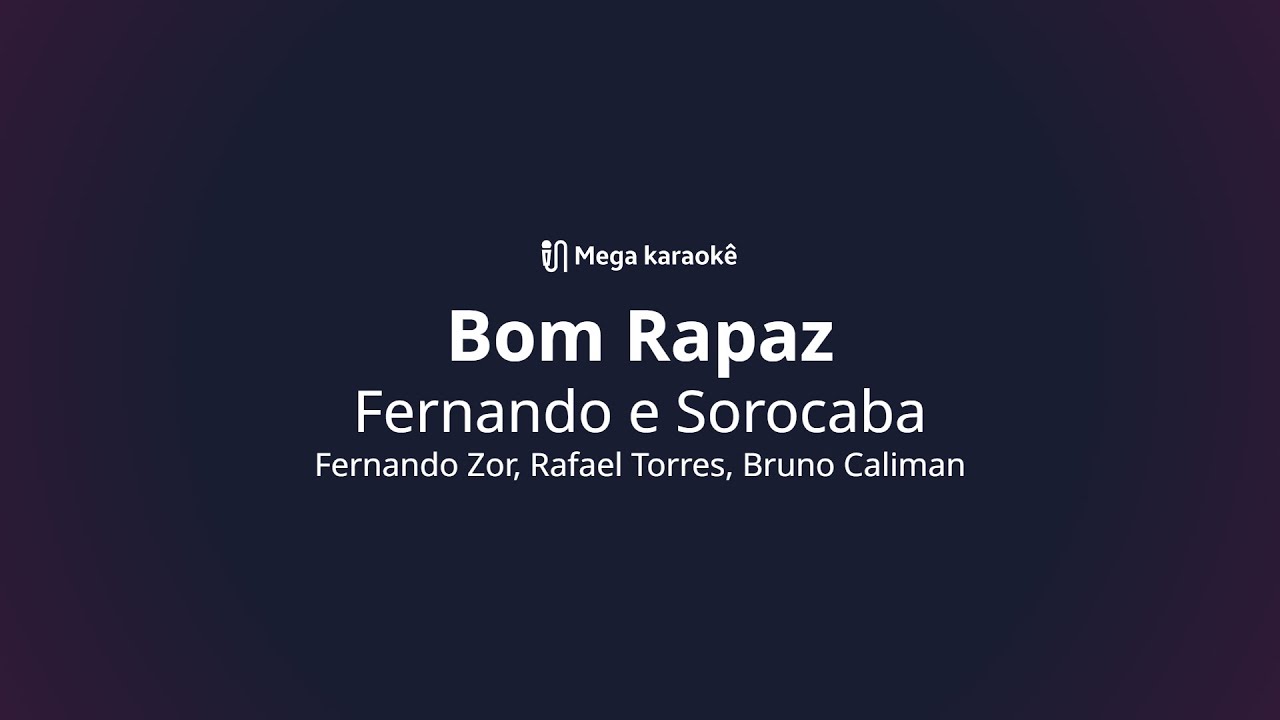 🎤 Bom Rapaz – Fernando e Sorocaba - YouTube