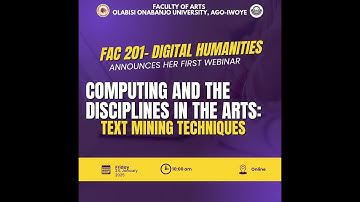 Computing and Text Mining in Arts: A Digital Humanities Webinar | Engr. Owolabi Yussuf | FAC 201