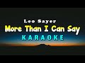 More Than I Can Say Karaoke Version Leo Sayer