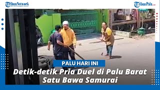 Detik-detik Pria Duel di Palu Barat, Satu Bawa Samurai