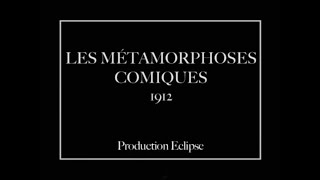 Watch Les Métamorphoses Comiques Trailer