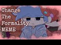 【FNF Soft Mod】Change The Formality MEME【FNF】