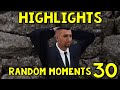 Highlights: Random Moments #30