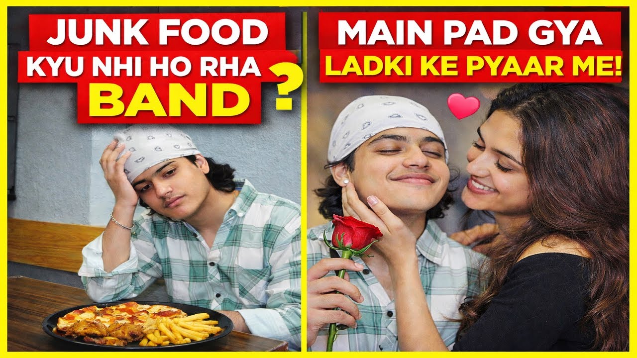 Junk Food Kyu Nahi Ho Raha Band? 😳 | Main Pad Gya Ladki Ke Pyaar Me ❤️