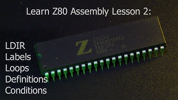 Learn Z80 assembly Lesson 2 - LDIR, Labels, Definitions, Conditions,Loops