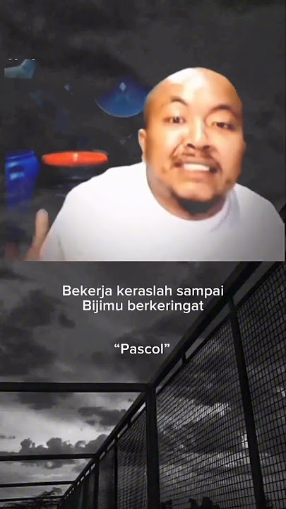 Kata motivasi dari bang pascol