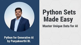 Python Sets Made Easy | Beginner’s Guide to Unique Data | Python for Generative AI