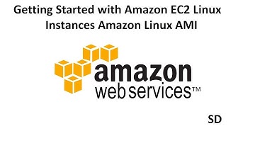 Getting Started with Amazon EC2 Linux Instances Amazon Linux AMI