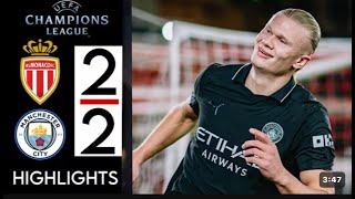 Monaco vs Manchester City 2 2   Highlights & All Goals   Haaland 2 Goal
