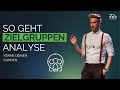 ZIELGRUPPENANALYSE - So machst Du es richtig! 🎯