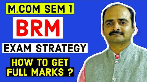 GUJARAT UNIVERSITY||M.COM SEM 1||BRM||EXAM STRATEGY.