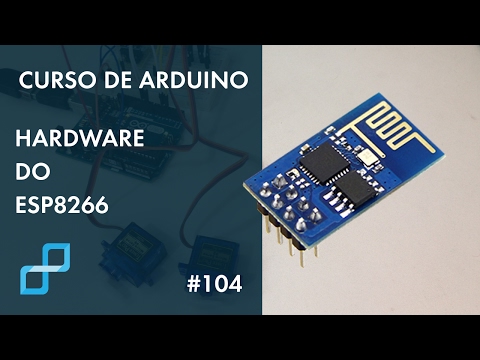 HARDWARE DO ESP8266 | Curso de Arduino #104