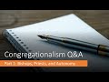 Congregationalism qa  part 1 bishops priests and autonomy