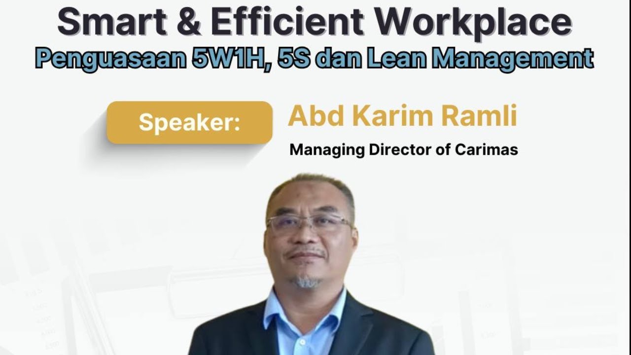 Smart & Efficient Workplace: Penguasaan Introduction of Lean Management, 5S & 5W1H