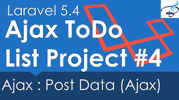 Laravel 5.4 Ajax ToDo List Project : Ajax post Data #4 HD