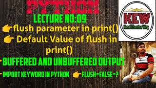 print() In Python Part-4 || flush in print() |Default Value of flush|Buffered & Unbuffered Output . Net Worth
