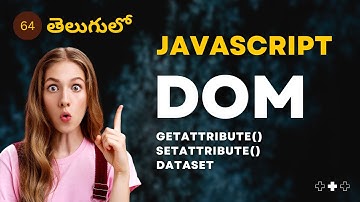 JavaScript DOM getAttribute, setAttribute, dataset - 64 | JavaScript తెలుగులో  @racharlasrikanth ​