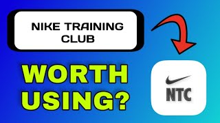 Nike Training Club App Review - Worth Downloading? Explained