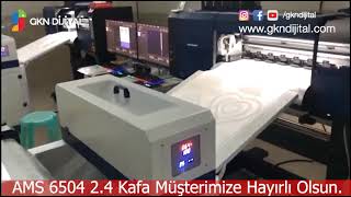 Ams 6504 2.4 Kafalı Dtf Baskı Makinası Müşterimize Hayırlı Olsun.