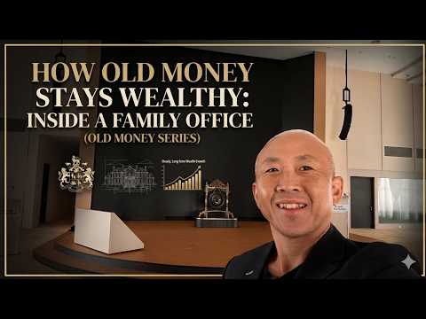 How Old Money Stays Wealthy: Inside a Family Office (Old Money Series)