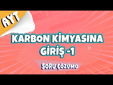 Karbon Kimyasına Giriş -1 Soru Çözümü | 2022