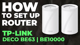 ✅ How to Setup TP-Link Deco BE63 | How to Set Up TP-Link BE10000 Deco BE63 WiFi Router