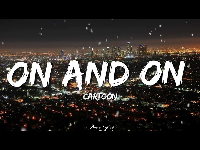 Cartoon - On & On (LIRIK) Full HD class=