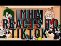 Mha reacts to tiktok part 1 first reaction mha gc