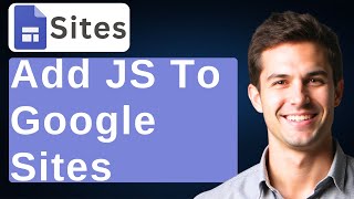 How To ADD JS To Google Sites (Quick & Easy) 2026 [2026 Guide]