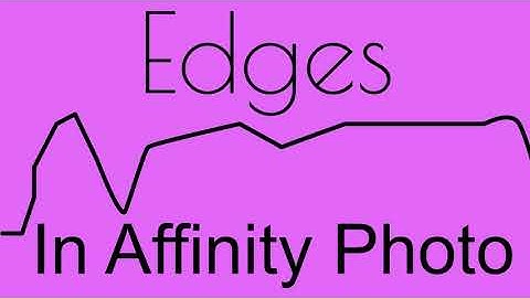 Edges in Affinity Photo