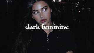 Dark feminine energy ✨- songs to make you feel attractive | women energy playlist
