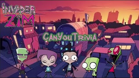 Can You Trivia?(Invader Zim) Edition