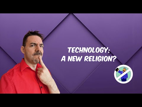 Technology: A new religion?