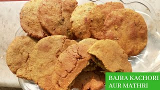 Bajra Mathri aur Kachori | बाजरा मठरी aur खस्ता मटर बाजरे की चटपटी कचौरी I Madhvi Singh