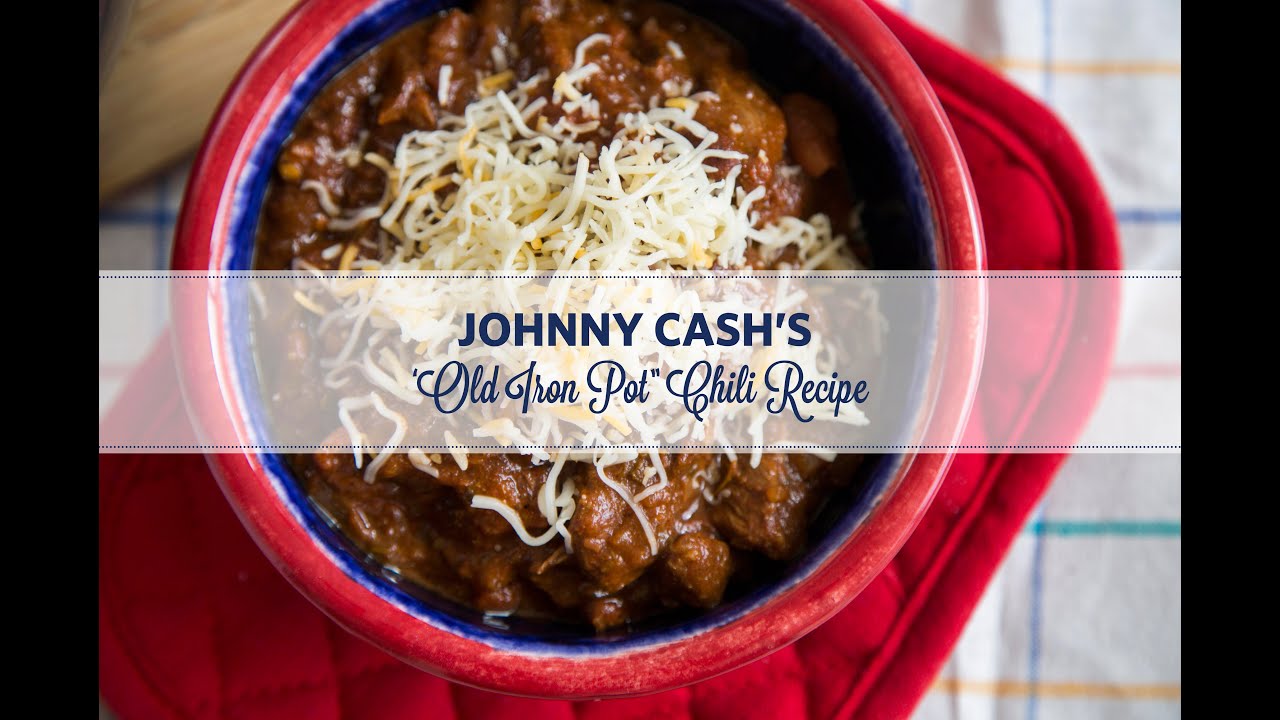 Johnny Cash's 'Old Iron Pot' Chili Recipe YouTube