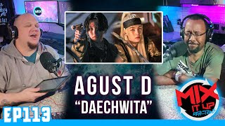 AGUST D "DAECHWITA" MV | FIRST TIME REACTION VIDEO (EP113)