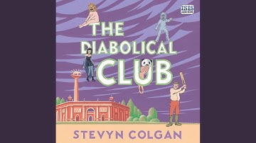 Chapter 21.10 & Chapter 22.1 - The Diabolical Club