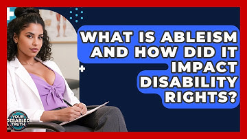 What Is Ableism And How Did It Impact Disability Rights? - Your Disabled Truth