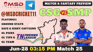 CSG vs SMP Dream11 Team Today Match Prediction in Tamil | #TNPL Match 25 | Tamil Nadu Premier League