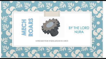 HOW TO USE SERVOMOTOR IN CREO