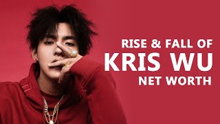 The Rise &amp; Fall Of Kris Wu - The Net worth &amp; Lifestyle Of The EXO Former Member | Insane Wealth
