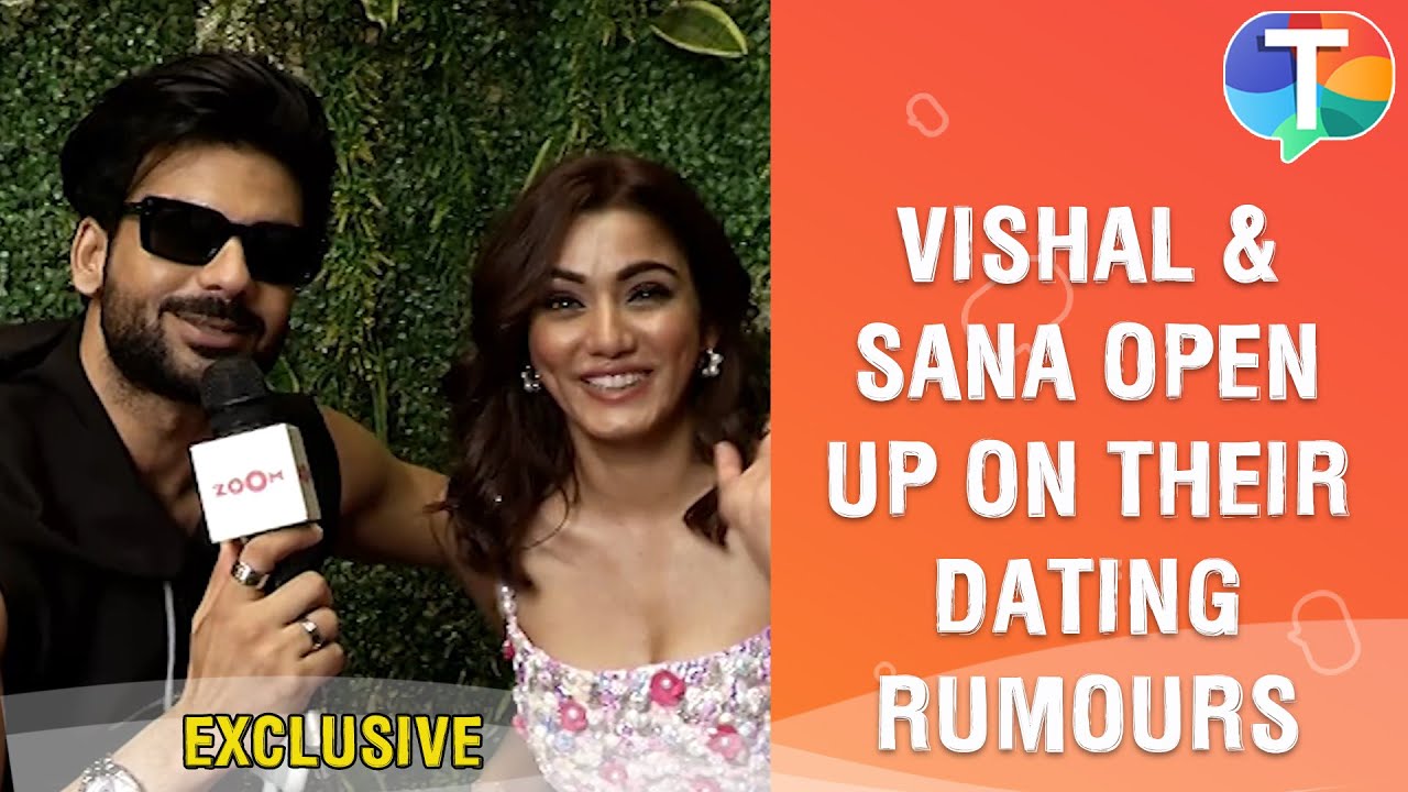 Vishal Aditya Singh and Sana Makbul open up on their dating rumours | Exclusive